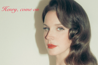 Lana Del Rey on “Henry, come on”: “The Song That the Album Hinges On”
